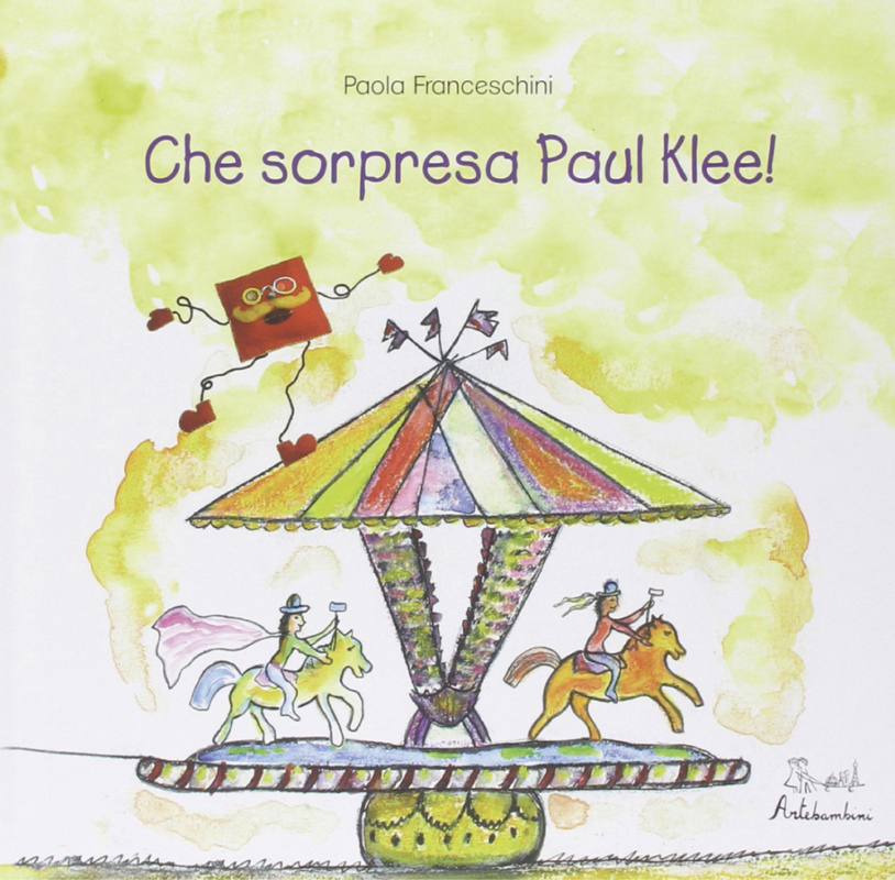 Che sorpresa Paul Klee - Edizioni Artebambini